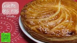 GALETTE DES ROIS VEGAN (recette complète avec la pâte feuilletée classique et la frangipane)