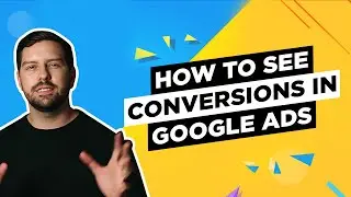 How To See Conversions In Google Ads