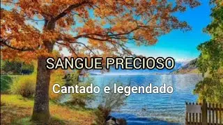 SANGUE PRECIOSO, Grupo Shalom, cantado e legendado