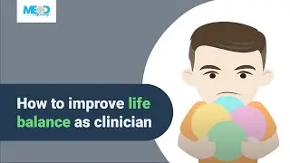 How to improve life balance as clinician