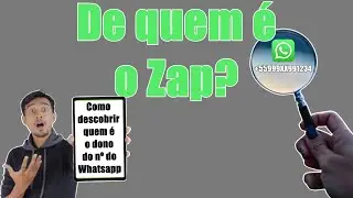 Como Descobrir de Quem é o Número do WhatsApp