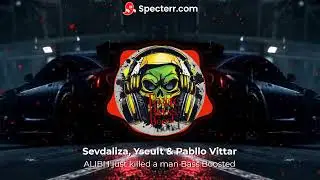 Sevdaliza, Yseult & Pabllo Vittar   ALIBI    I just killed a man Bass Boosted
