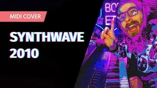 SYNTHWAVE from 2010!