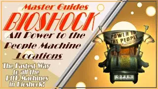 BioShock - All Power To The People Machine Locations
