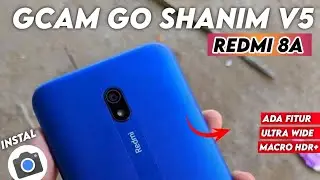 INSTALL GCAM REDMI 8A - GCAM GO SHANIM V5