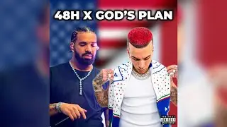 48H X God’s Plan 🇮🇹🇺🇸 [Mashup]