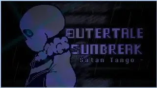 Outertale: Sunbreak OST: 004 [Phase 1] - Satan Tango 