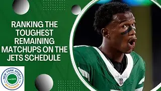What Are the TOUGHEST Matchups Remaining On the Jets Schedule? We Break It Down By the Numbers!