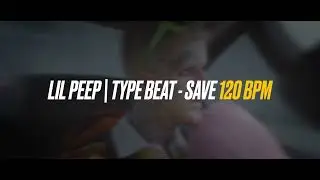LIL PEEP TYPE BEAT "SAVE" 120 BPM хFOR SALEx