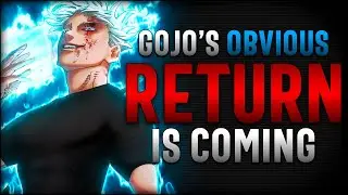Satoru Gojo's Return Is Coming | Jujutsu Kaisen
