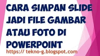 Cara Simpan Slide Jadi File Gambar atau Foto di Powerpoint
