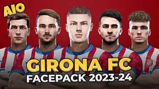 Girona FC Facepack Season 2023/24 - Sider and Cpk - Football Life 2024 and PES 2021
