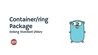Golang standard library - Container Ring package part 09