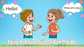 Dạy Bé Học Tiếng Anh Giao Tiếp Cơ Bản | 100+ Mẫu Câu Thông Dụng Nhất |  Oh Vui Kids