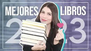 ¡Mis LIBROS FAVORITOS del 2023! 📚💕