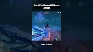 Atk% Vs Anemo DMG Bonus Artiffact  in XIAO (showcase) !!! 
