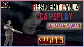 Resident Evil 4: Chapter 13 - Go After Ashley! (INSANE Gameplay)