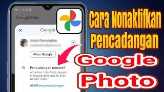 Cara Nonaktifkan Pencadangan Otomatis Google Photo Tutorial Terbaru