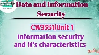 Information security and it's characteristics in data and information security tamil||DIS||CW3551.