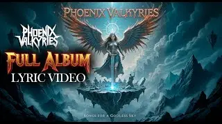 PHOENIX VALKYRIES:  Full Album 