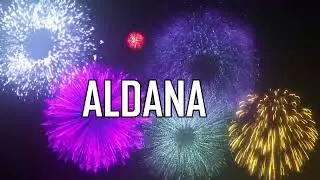 HAPPY BIRTHDAY ALDANA  !