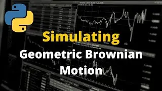 Simulating Geometric Brownian Motion in Python | Stochastic Calculus for Quants
