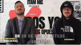 ITAM MC - DOS YO, ESTILOS OPUESTOS  (SON ANECDOTAS) T1 - E2 -  VISUALIZER