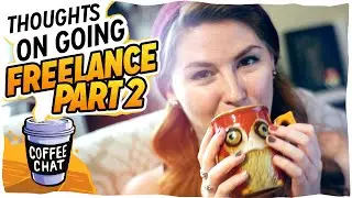 Thoughts on Going Freelance Part 2!