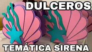 DULCEROS IDEAS FIESTA DE SIRENAS DIY / AGUINALDOS SIRENA