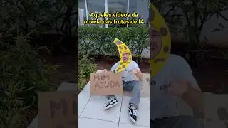 AQUELES VÍDEOS DA NOVELA DAS FRUTAS DE IA - Pt 10