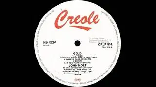 John Holt – If You Want My Loving