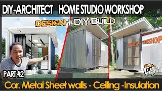 DIY: Building a Studio Workshop, Part-2 WALLS- CEILING & INSULATION