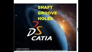 How to use shaft command, groove command, holes command in Catia V5
