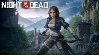 Night of the Dead #2 обновление 2022