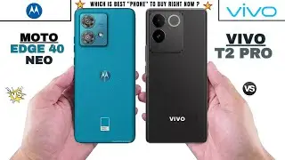 Moto Edge 40 Neo Vs Vivo T2 Pro