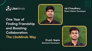 Meet Jai & Shubh of LikeMinds