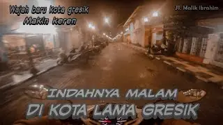 Wajah baru Kota Gresik Di malam hari || ala ala malioboro