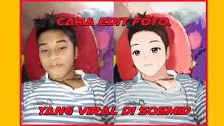 TUTORIAL CARA EDIT FOTO MENJADI ANIME KEREN