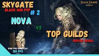 Nova | Black Sun PvP | Express Edition | Skygate Nova POV | Black Desert Mobile