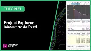 Project Explorer pour Civil 3D - Découverte de l'outil
