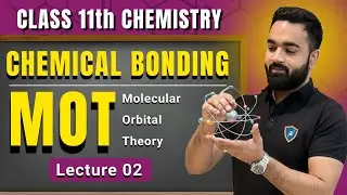 Molecular Orbital Theory Lecture 2 Class 11 Chemistry NCERT | JEE/NEET 2024-25 | Vinay Kad