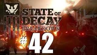 State of Decay Breakdown Gameplay Part 42: Rest in Pieces Zion
