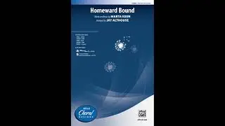 Homeward Bound (SAB) ,arr. Jay Althouse – Score & Sound