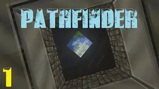 Minecraft - Pathfinder Part 1 - A Whole New Experience