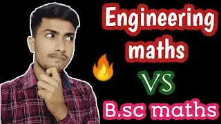 is bsc and engineering maths same | difference in engineering and bsc mathematics|