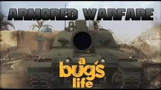 Armored Warfare - A Bugs Life