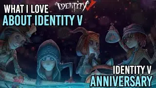 IDENTITY V ANNIVERSARY | What I love about Identity V (2019)