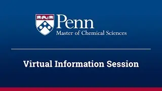 Penn's Master of Chemical Sciences Virtual Information Session - October 2024