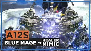 [ A12S ] Blue Mage Healer PoV | Alexander Prime Savage | FFXIV Endwalker