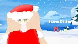 Santa Tell me Mep || Merry Christmas! ||